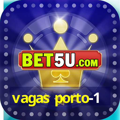 vagas porto